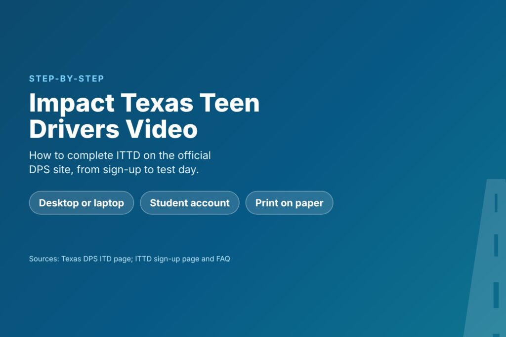 Blog Articles 8 Title card reading Impact Texas Teen Drivers Video, how to complete ITTD step by step